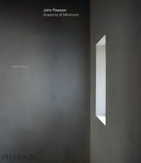 John Pawsons Minimalist Anatomy: Maximum Optimization